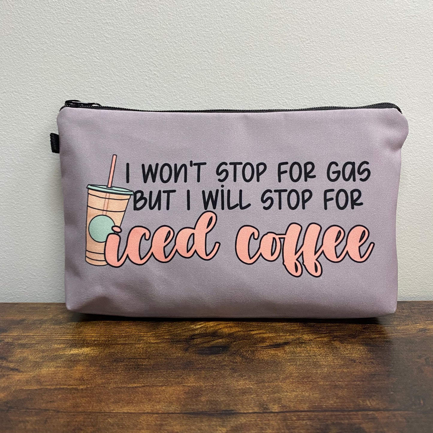 Pouch - Coffee, Won’t Stop For Gas