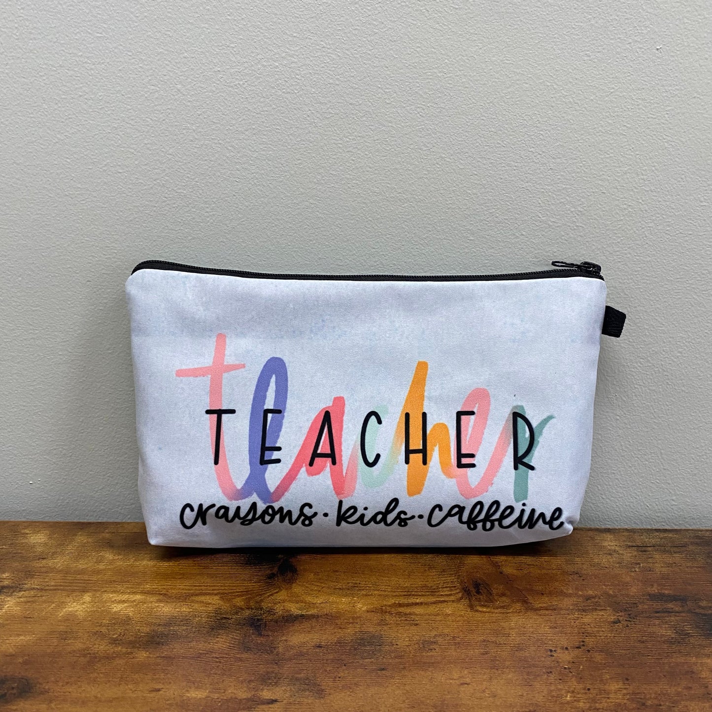 Pouch - Teacher Crayons, Kids, & Caffeine