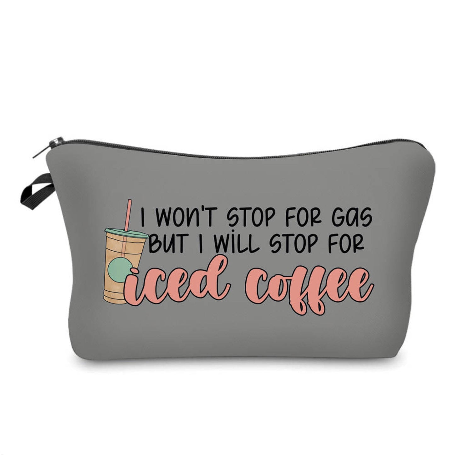 Pouch - Coffee, Won’t Stop For Gas